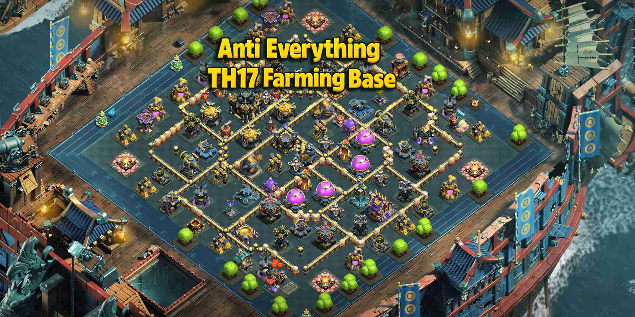 Anti Everything TH17 Farming Base Design
