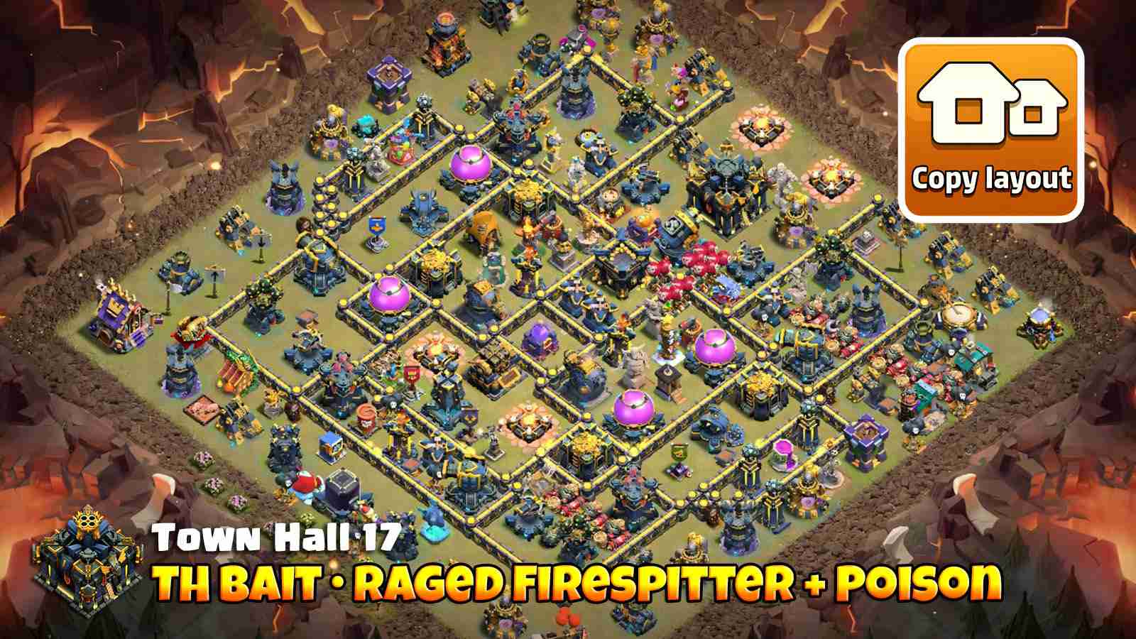 Town Hall Baited Entry Base with Raged Firespitters, Infernos and nearby Poison Tower for heavy initial damage