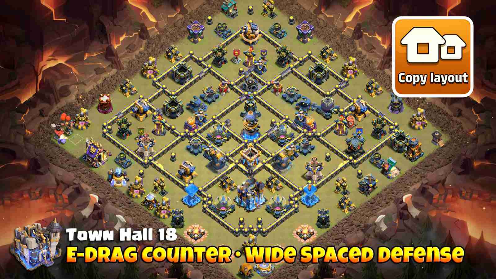 Anti Electro Dragon TH18 Base which gets less lightning value because of widely spaced defenses that disrupt E-Dragon funnels and reduce splash