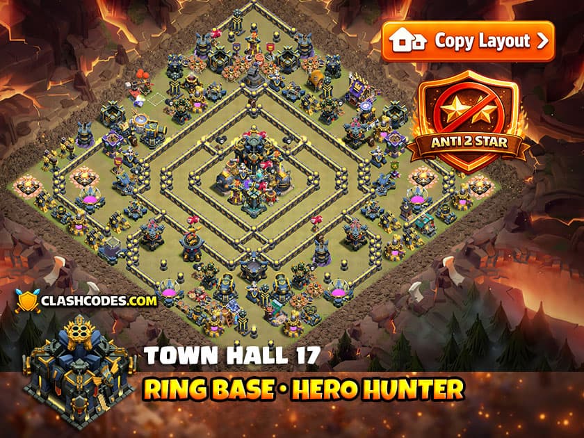 TH17 Ring base with Hero Hunter to slow and damage enemy Heroes