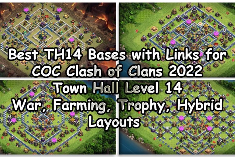 TH14 Base link for CoC. War, Farming, Trophy, Hybrid base, Anti 3 star, Anti Dragon, Anti 2 star base