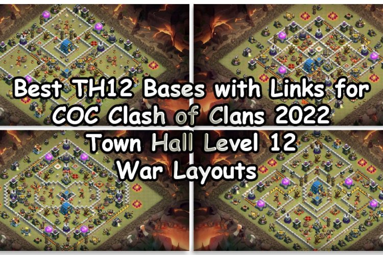 TH12 Base link for CoC. War, Farming, Trophy, Hybrid base, Anti 3 star, Anti Dragon, Anti 2 star, Legend Base