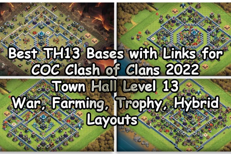 TH13 Base link for CoC. War, Farming, Trophy, Hybrid base, Anti 3 star, Anti everything base