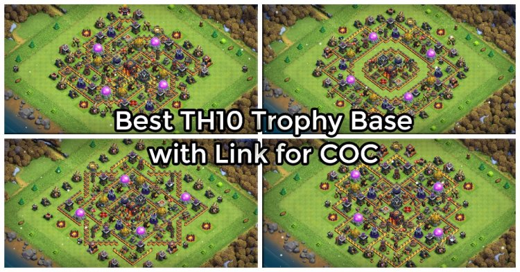 Best TH10 Trophy Base with Link for CoC