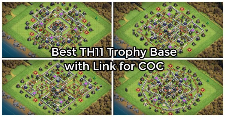 Best TH11 Trophy Base with Link for CoC