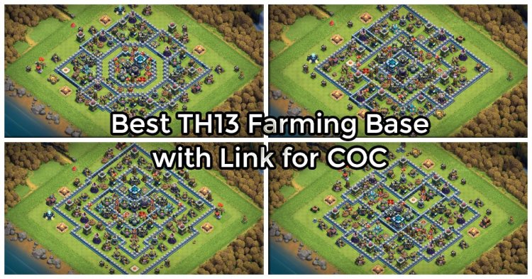 Best TH13 Farming Base with Link for CoC