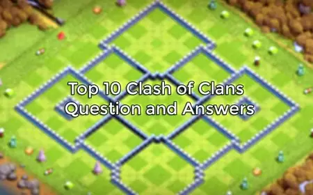 Clash of Clans Questions and Answers