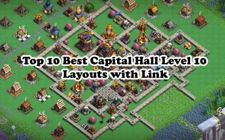 Top 10 Best Capital Hall Level 10 Layouts with Link