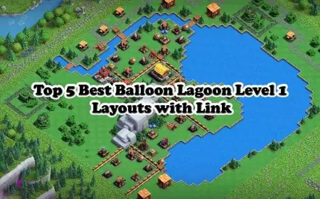 Top 5 Best Balloon Lagoon Level 1 Layouts with Link