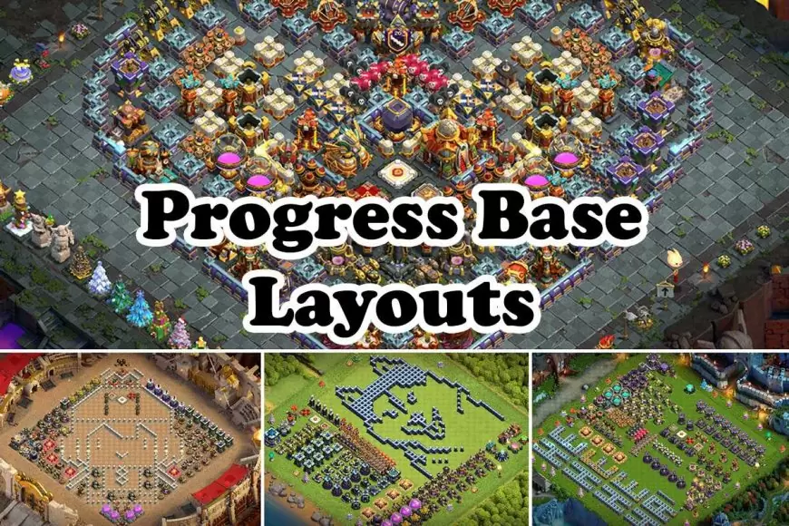 Best Progress Base Layouts (th10 - Th16) - 2024