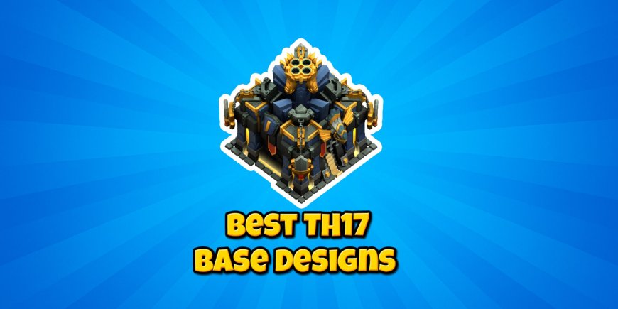TH17 Base link for COC. War, Farming, Trophy, Hybrid base, Anti 3 star, Anti Dragon, Anti 2 star base