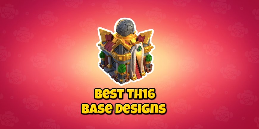 TH16 Base link for CoC. War, Farming, Trophy, Hybrid base, Anti 3 star, Anti Dragon, Anti 2 star base